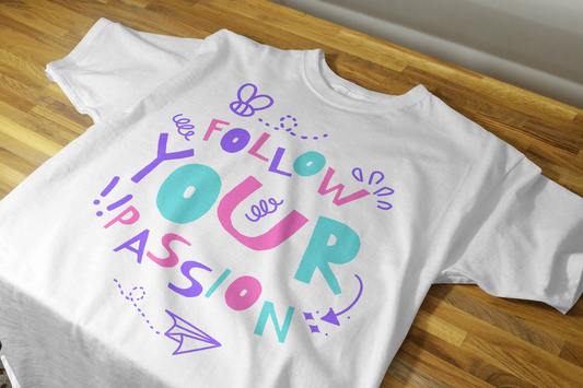 'Follow Your Passion' T-shirt